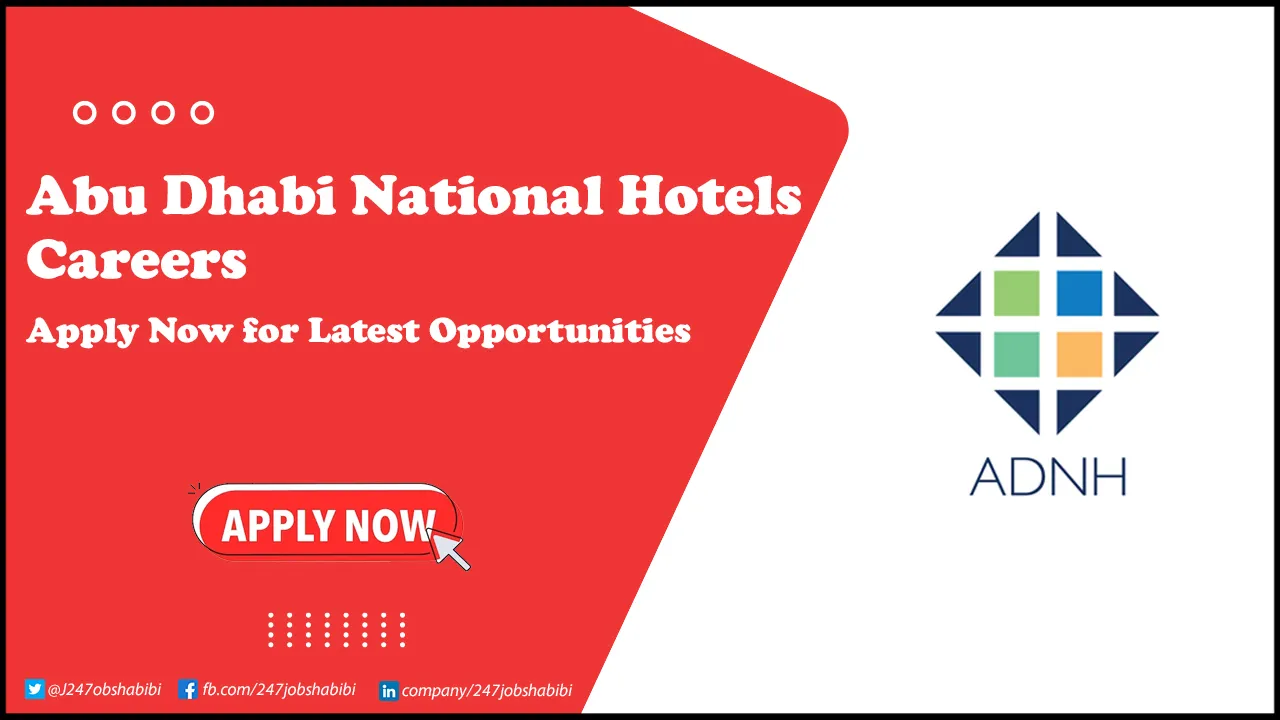 Abu Dhabi National Hotels Careers for Freshers in UAE Abu Dhabi National Hotels Careers