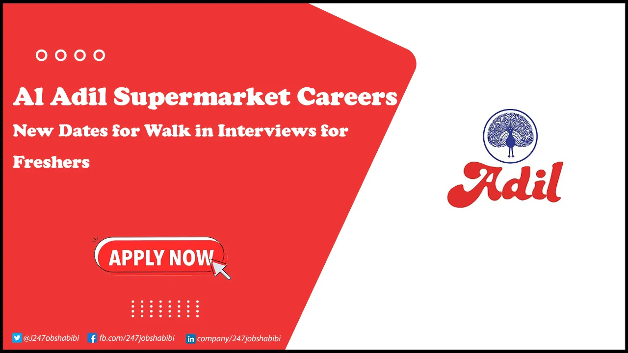 Al Adil Supermarket Careers | Latest Job Vacancy for Freshers Al Adil Supermarket Careers