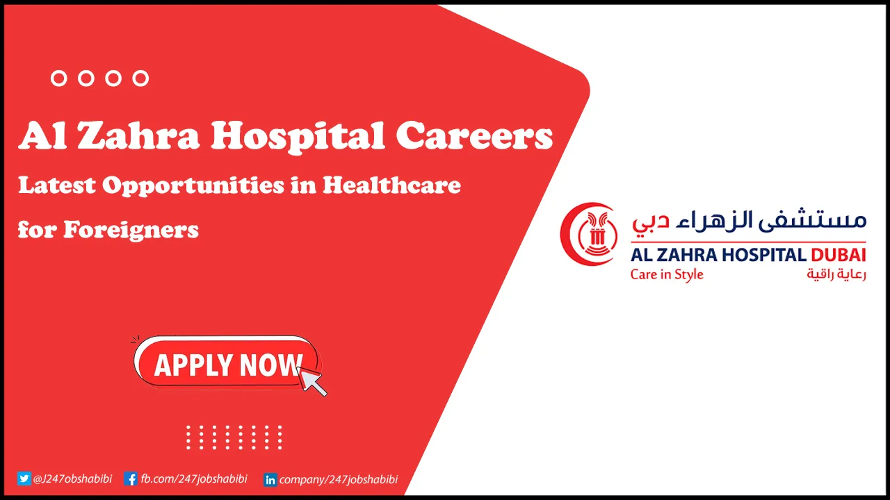 Al Zahra Hospital Careers | Apply Now for Latest Opportunities Al Zahra Hospital Careers