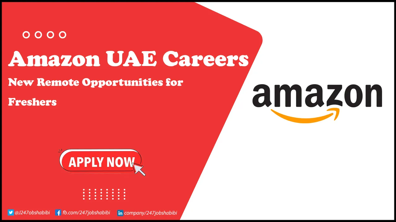 Amazon UAE Careers for Freshers in Dubai & Across UAE Amazon UAE Careers