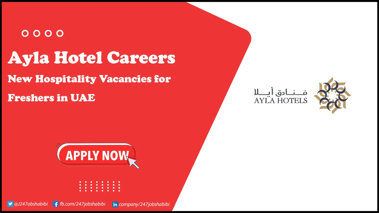 Ayla Hotel Careers | Latest Jobs Openings for Freshers Ayla Hotel Careers