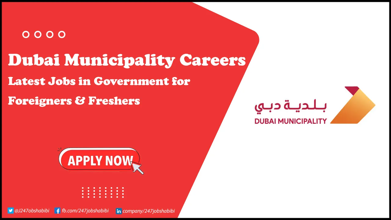 Dubai Municipality Careers for Freshers & Foreigners in UAE Dubai Municipality Careers