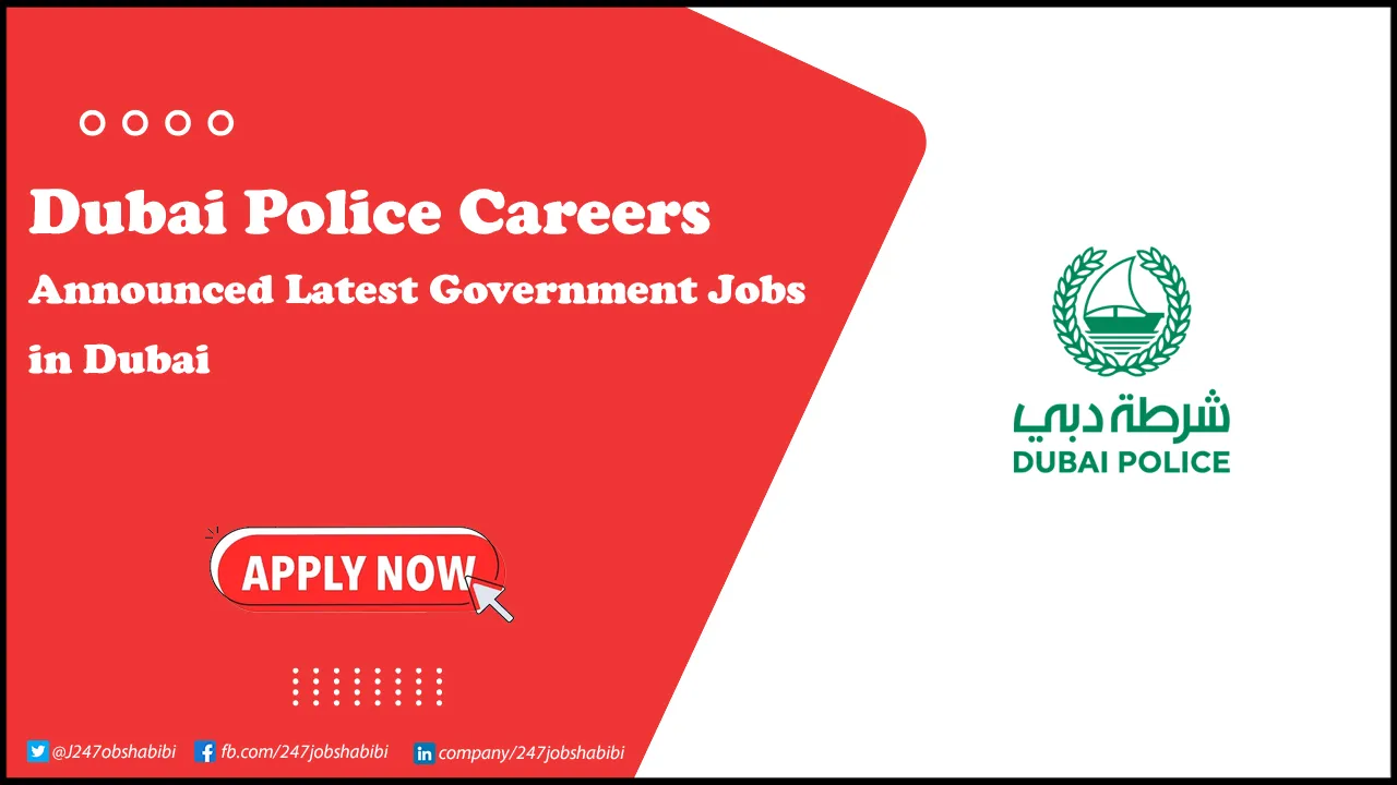 Dubai Police Careers in Government for Foreigners | Apply Online Dubai Police Careers