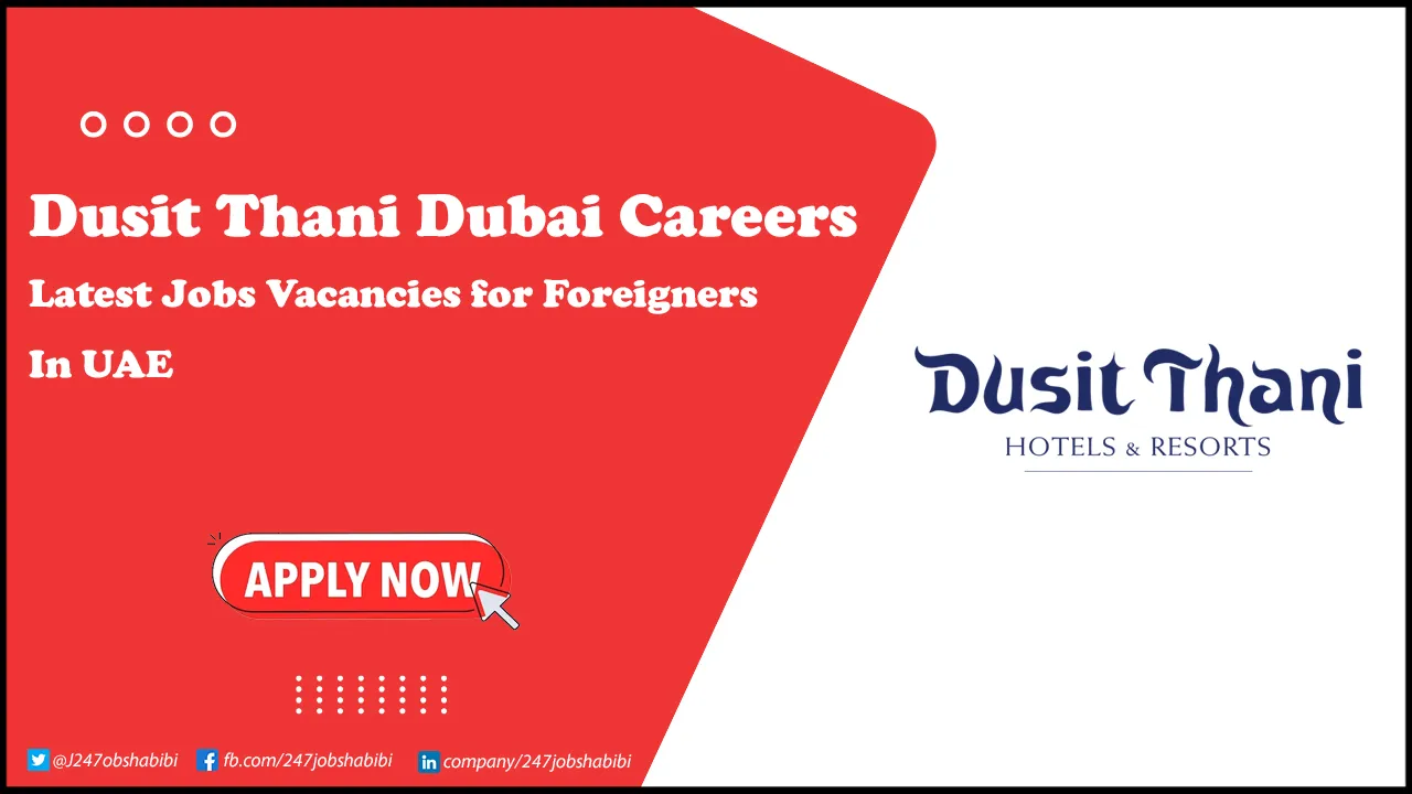 Dusit Thani Dubai Careers in Hotels | Submit Application Now Dusit Thani Dubai Careers