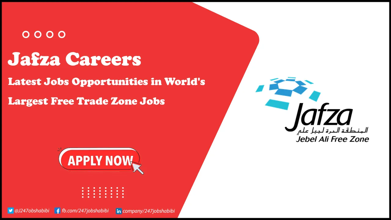 JAFZA Careers | Apply Online for Latest Positions in UAE JAFZA Careers