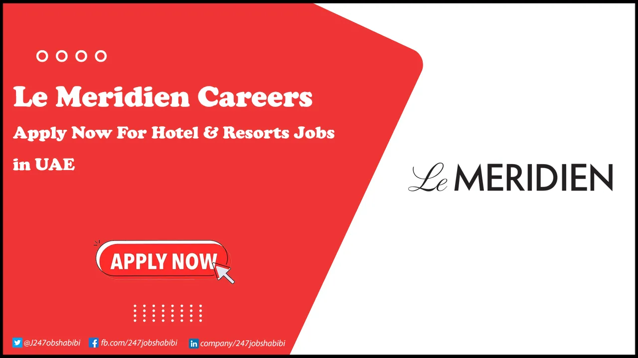 Le Meridien Careers | Recent Jobs in Hospitality for Freshers Le Meridien Careers