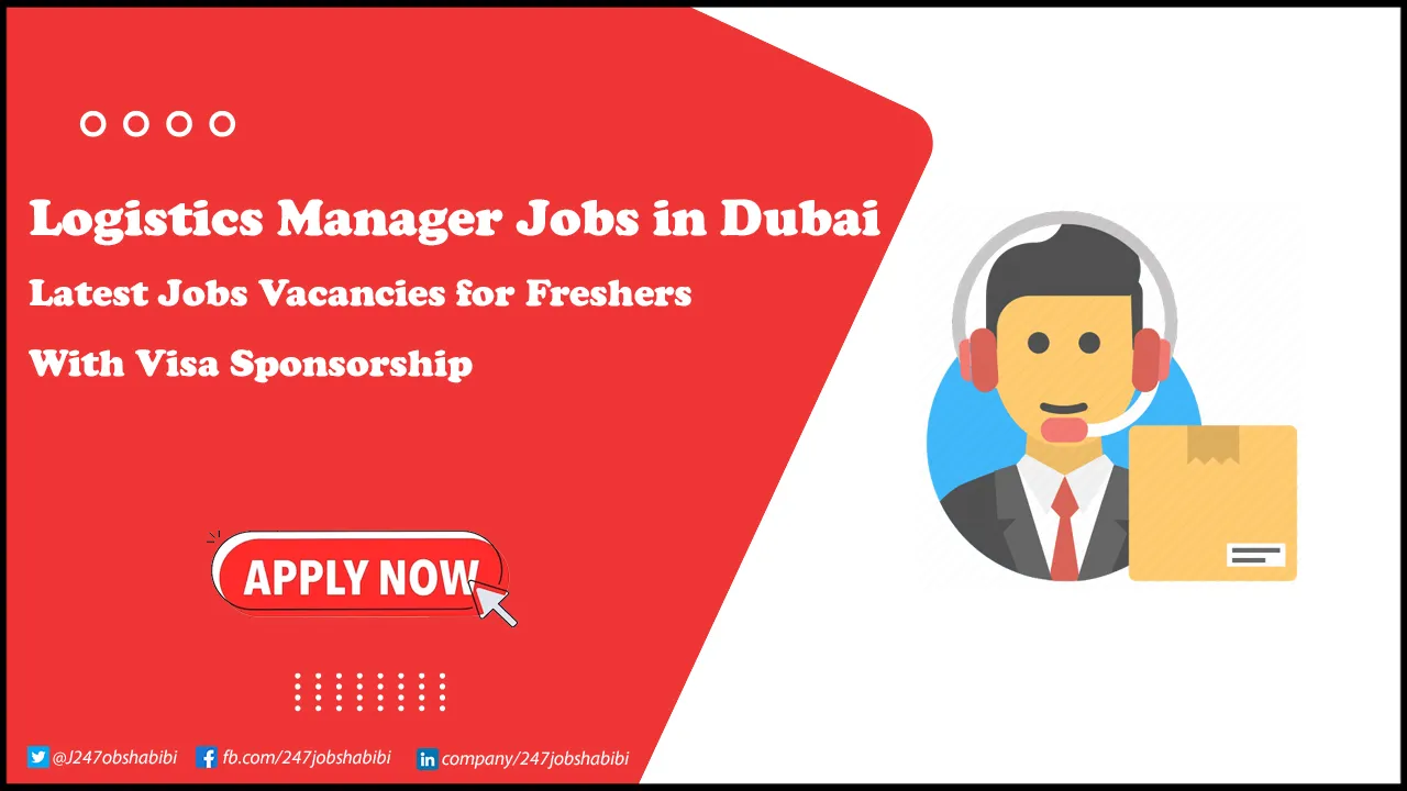 Logistics Manager Jobs in Dubai with Visa Sponsorship | Apply Online Logistics Manager Jobs in Dubai