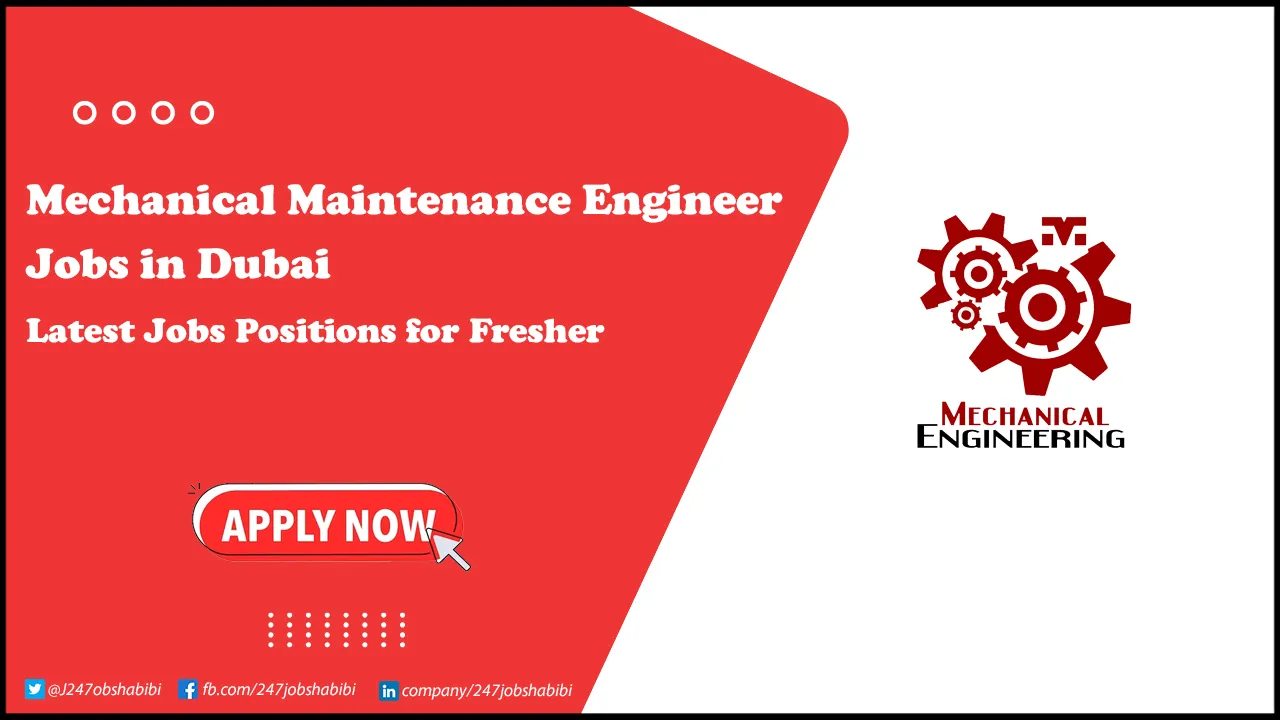 Mechanical Maintenance Engineer Jobs in Dubai
