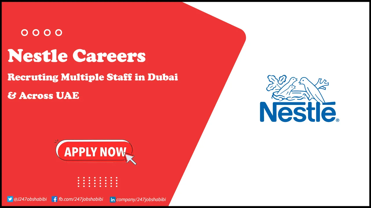 Nestle Careers | New Jobs Opportunities for Freshers in UAE Nestlé Careers