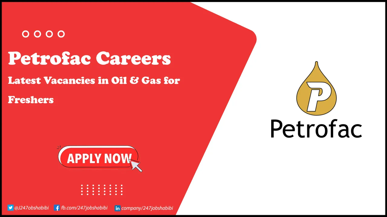 Petrofac Careers for Freshers | Apply Online