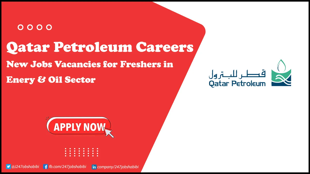Qatar Petroleum Careers | Oil & Gas Job Openings for Foreigners Qatar Petroleum Careers