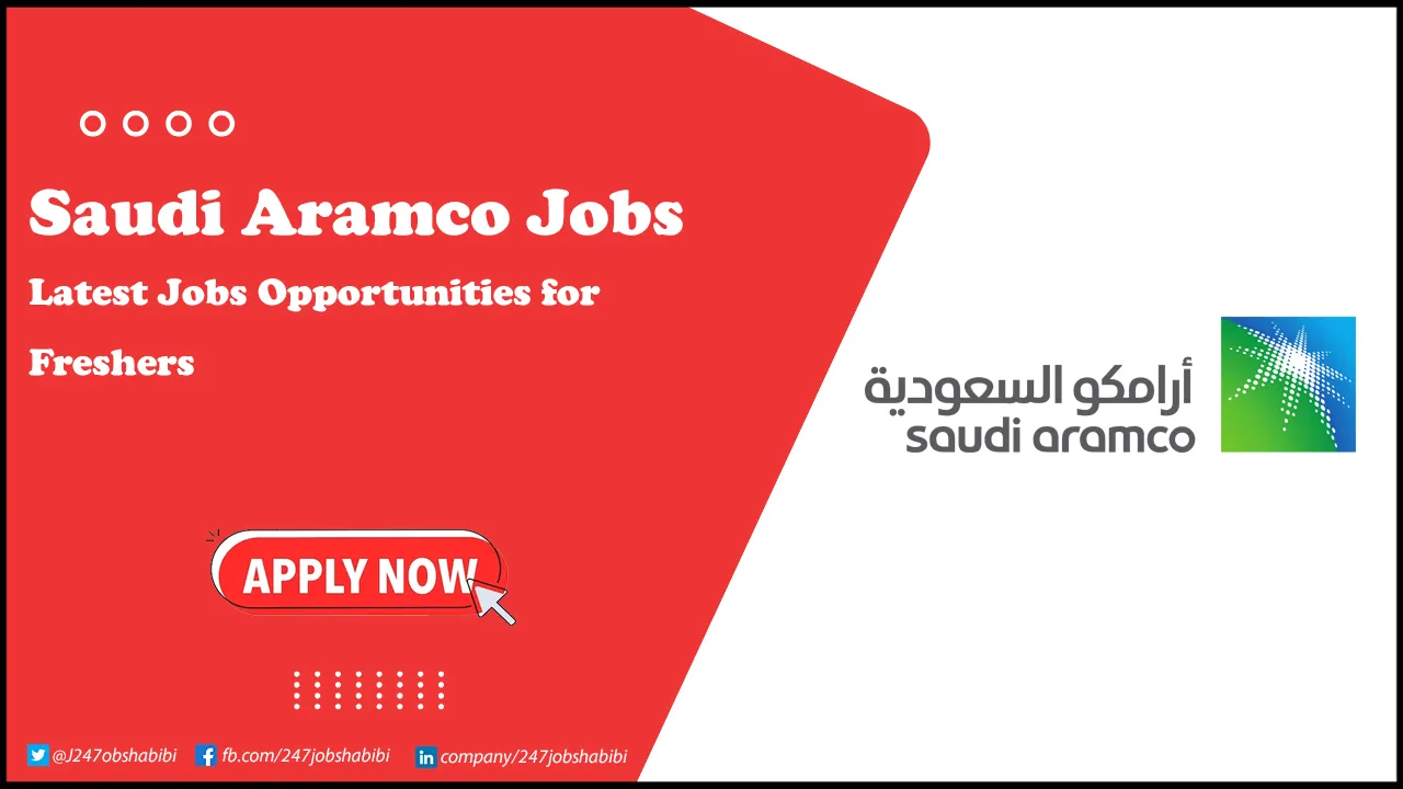Saudi Aramco Jobs in Oil & Gas for Freshers in Saudi Arabia Saudi Aramco Jobs