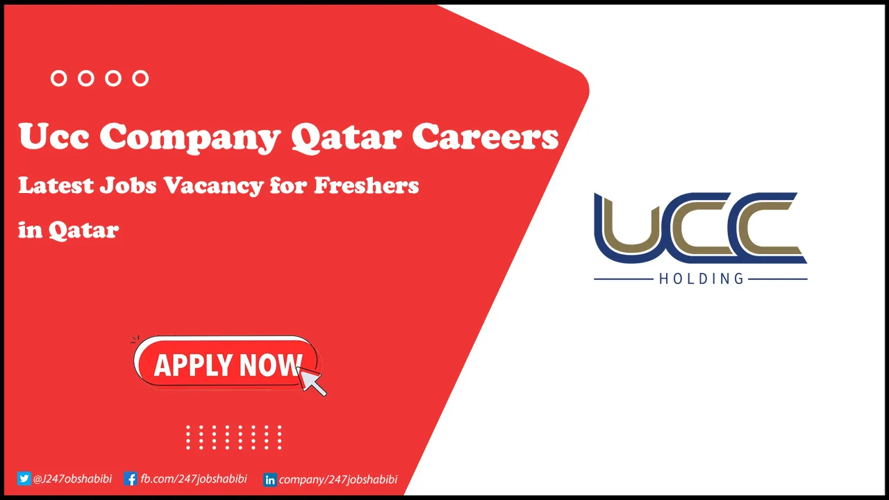 UCC Company Qatar Careers | Submit Online Job Application UCC Company Qatar Careers